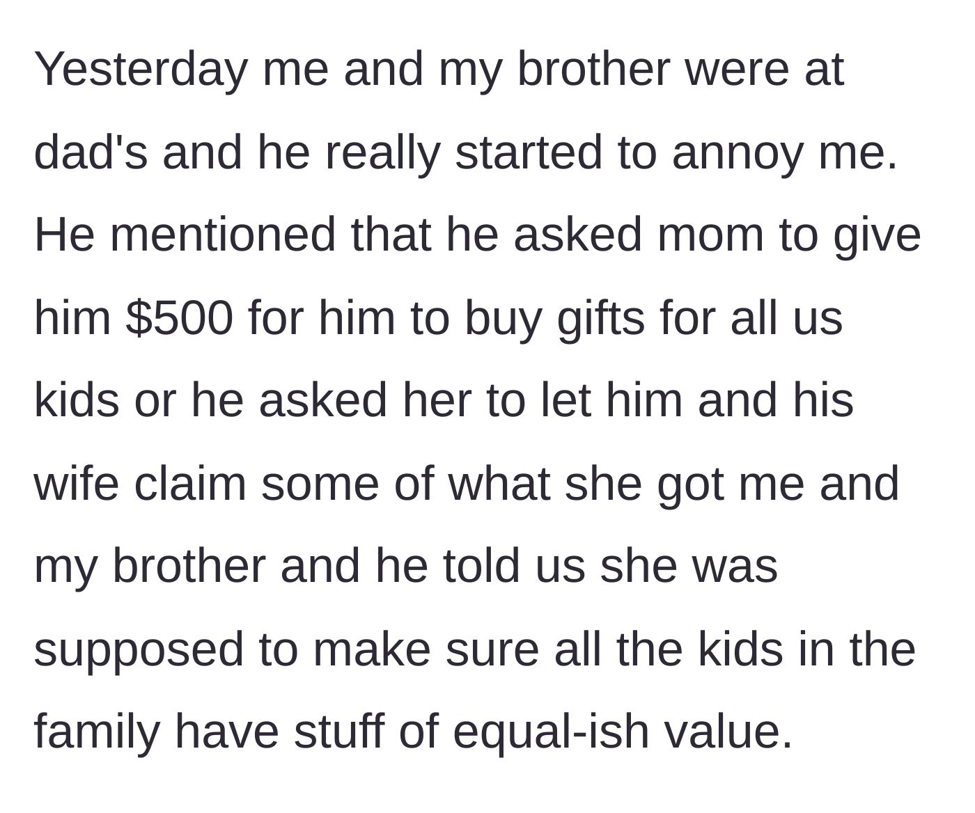Story part 5 - The father demands $500 from his ex-wife or asks to take credit for the gifts she bought for her sons to maintain the illusion of equality.