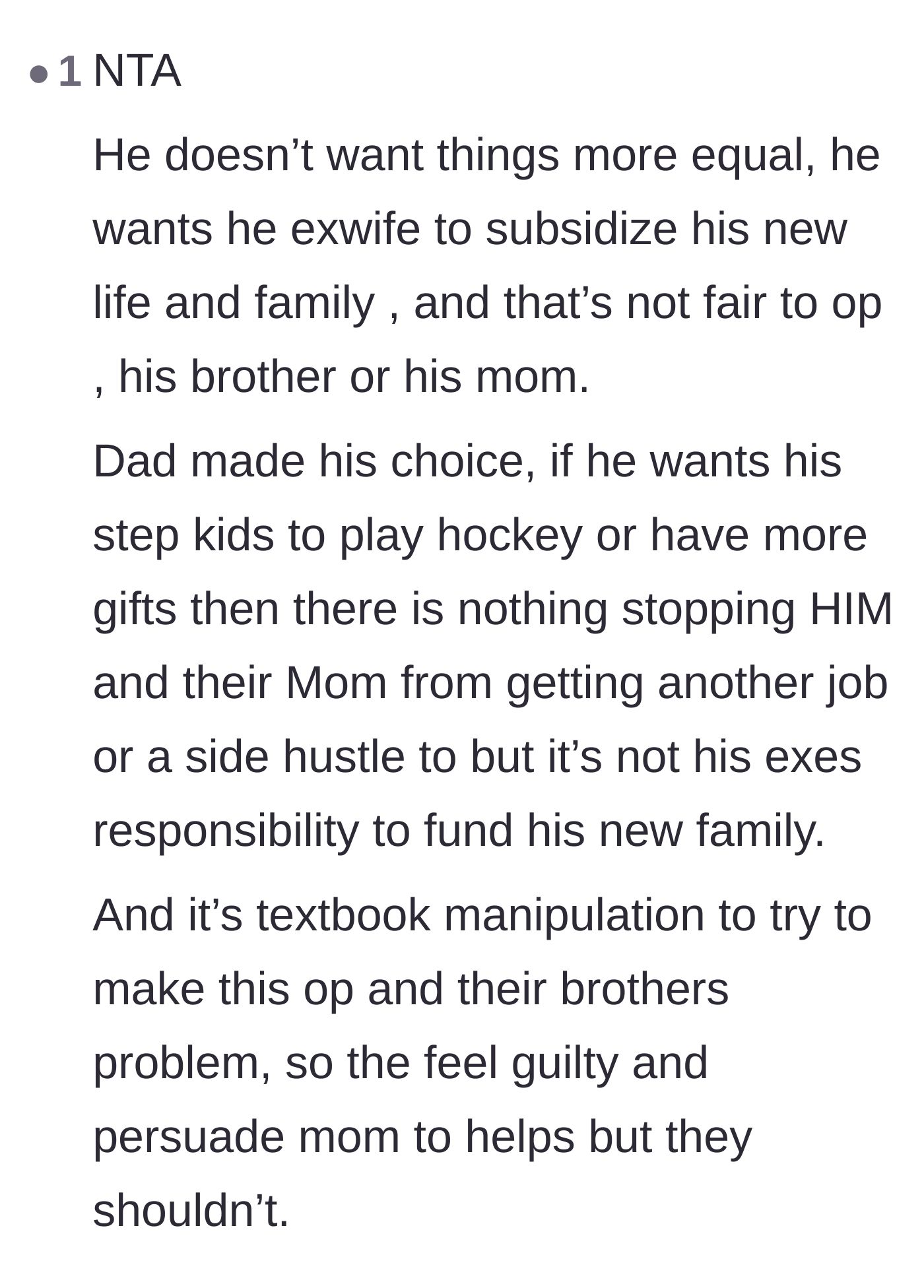 Comment thread 4 - A straightforward take calling out the father's textbook manipulation and demand for his ex-wife to subsidize his life.