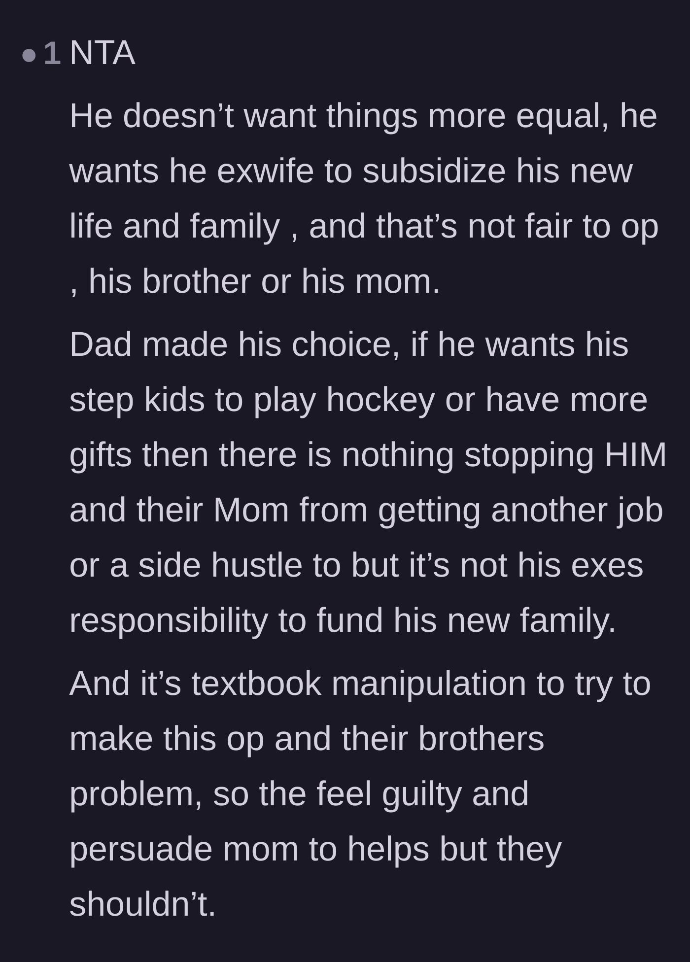 Comment thread 4 - A straightforward take calling out the father's textbook manipulation and demand for his ex-wife to subsidize his life.