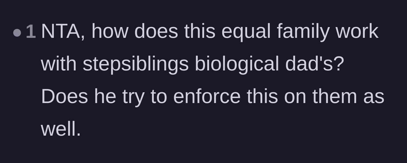 Comment thread 6 - A logical question asking if the step-siblings' biological fathers are also expected to subsidize the entire household.