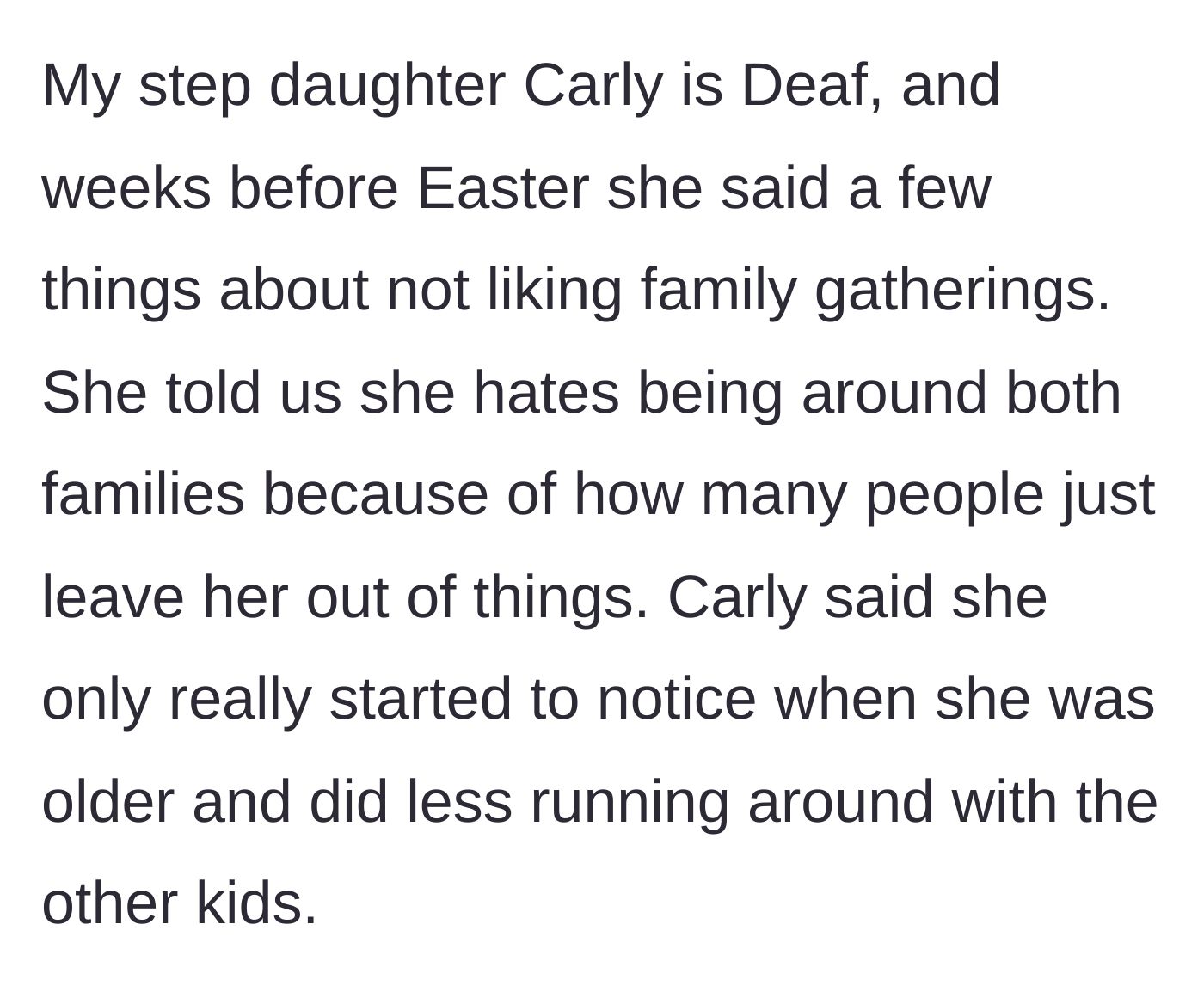 Story part 1 - Stepmom explaining her deaf stepdaughter Carly's heartbreaking confession about feeling excluded and ignored at family gatherings.
