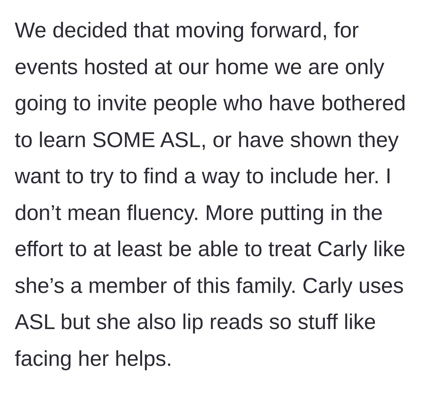 Story part 2 - The new household rule: guests must make a minimal effort to communicate, like learning a tiny bit of ASL or simply facing Carly to speak.