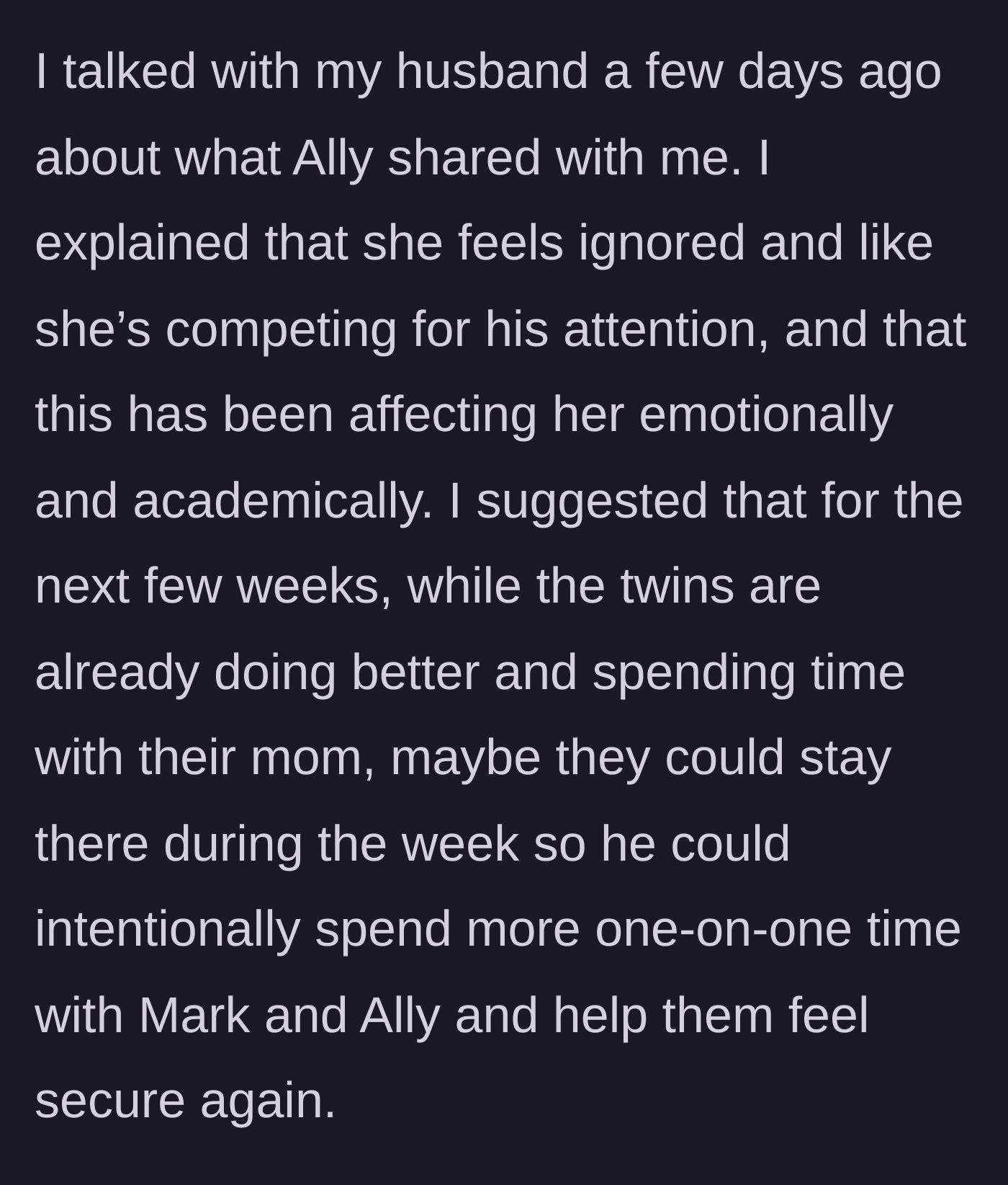 Story part 3 - The stepmother gently approaches her husband with a solution, suggesting the twins spend more time with their recovering mother so he can focus on his neglected biological children.