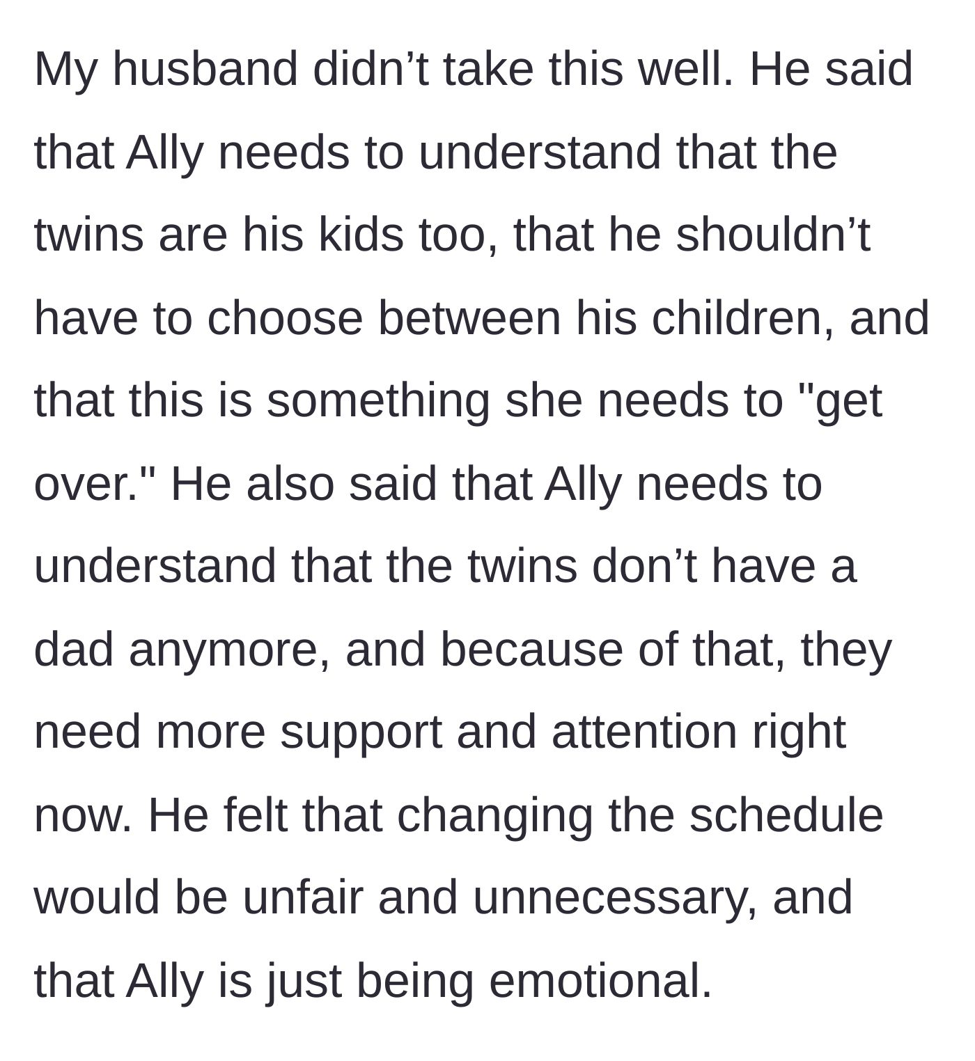 Story part 4 - The father reacts with anger and defensiveness, demanding his 12-year-old daughter 'get over' her feelings because the twins no longer have a father.