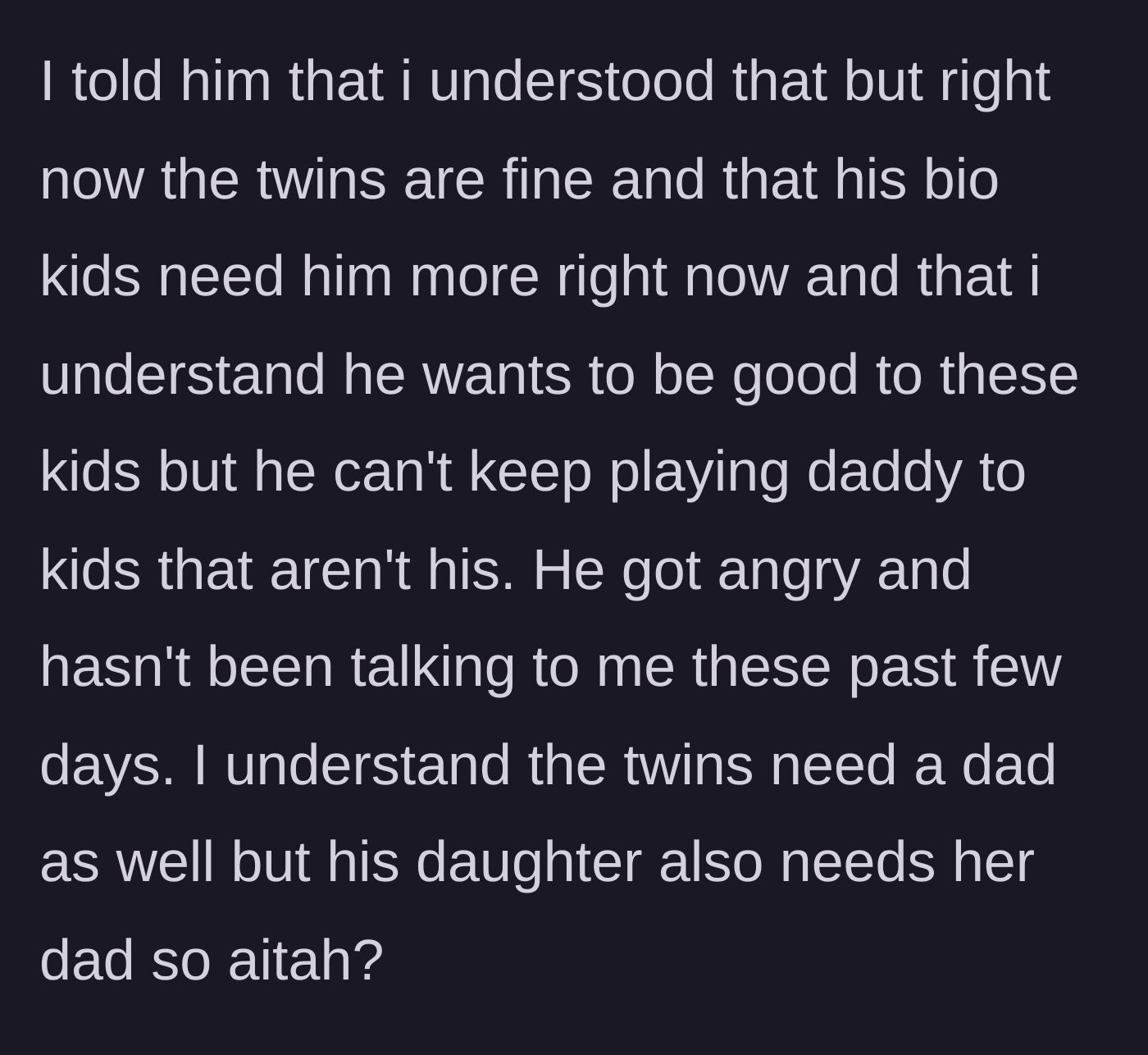 Story part 5 - The stepmother finally snaps, telling her husband he cannot keep playing father to children who aren't his while neglecting his own, leading to a tense silent treatment.