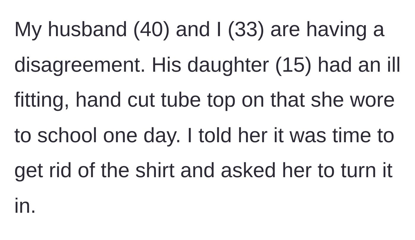 Story part 1 - Stepmother asks her 15-year-old stepdaughter to go to her room and throw away an inappropriate tube top.
