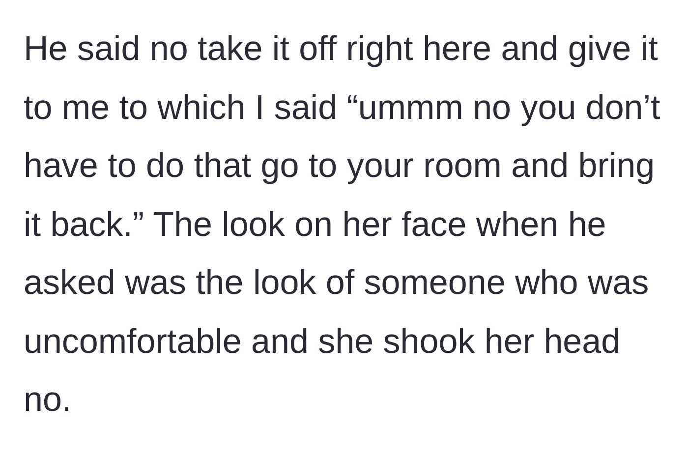 Story part 2 - Father demands the daughter take off the shirt immediately in front of him; she looks uncomfortable and the stepmother intervenes.