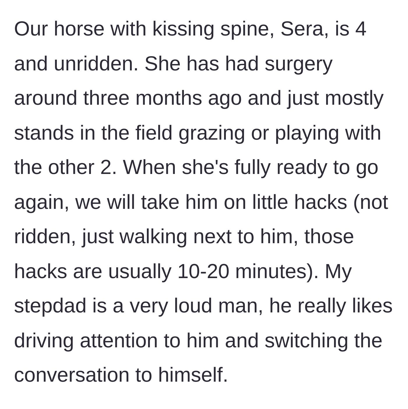 Story part 2 - An explanation of the young horse's severe medical condition and the stepfather's need for the spotlight.