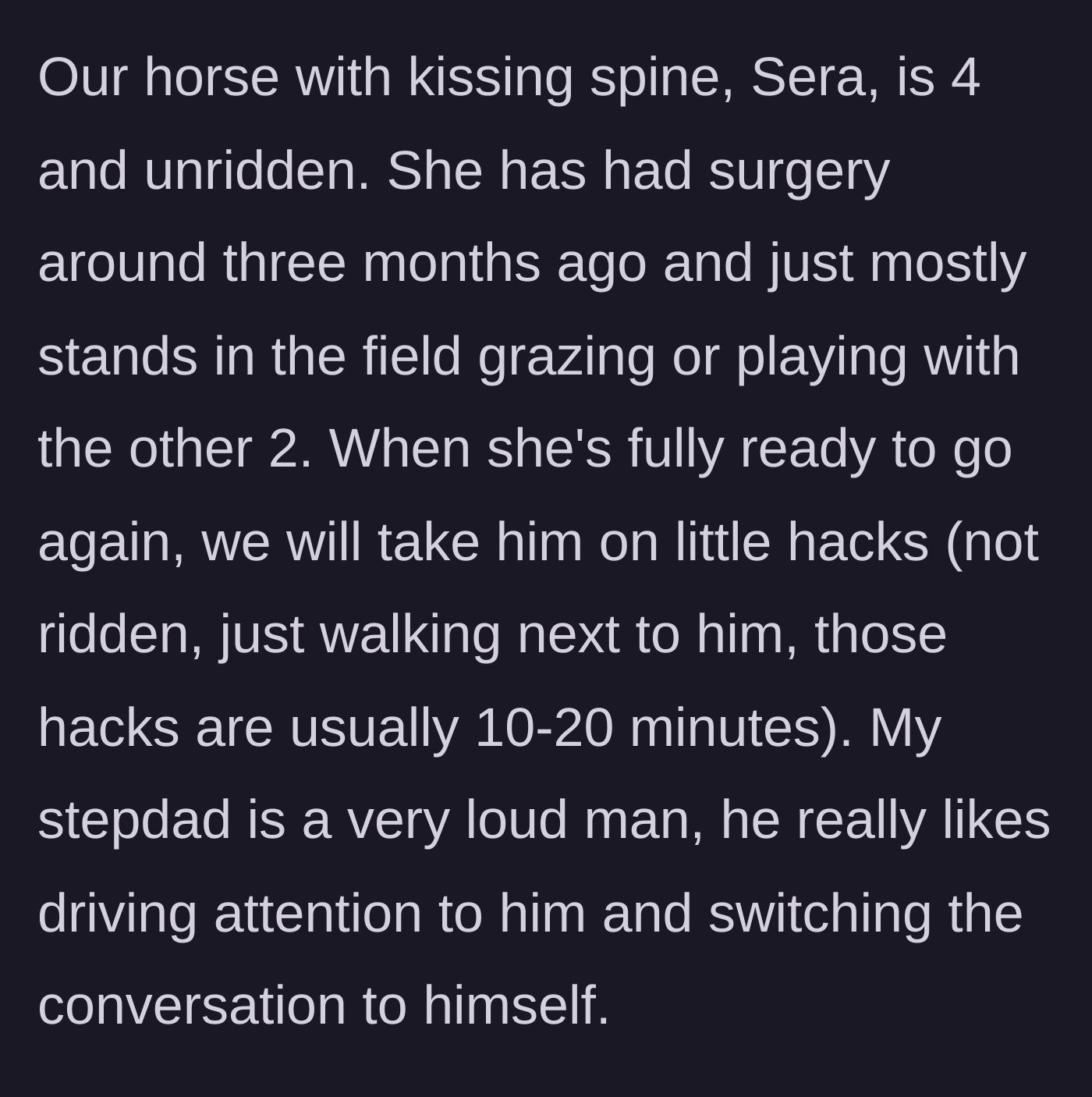 Story part 2 - An explanation of the young horse's severe medical condition and the stepfather's need for the spotlight.