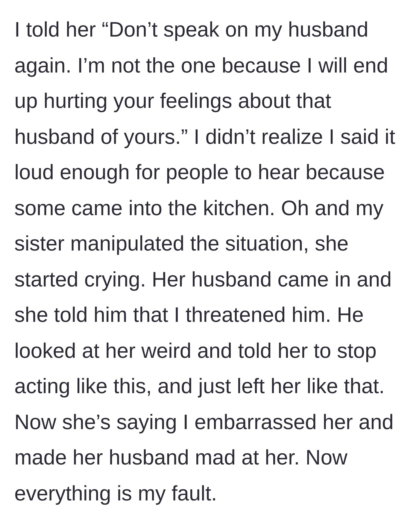 Story part 6 - The main character claps back loudly, causing the sister to fake-cry and her own husband to walk away in disgust.