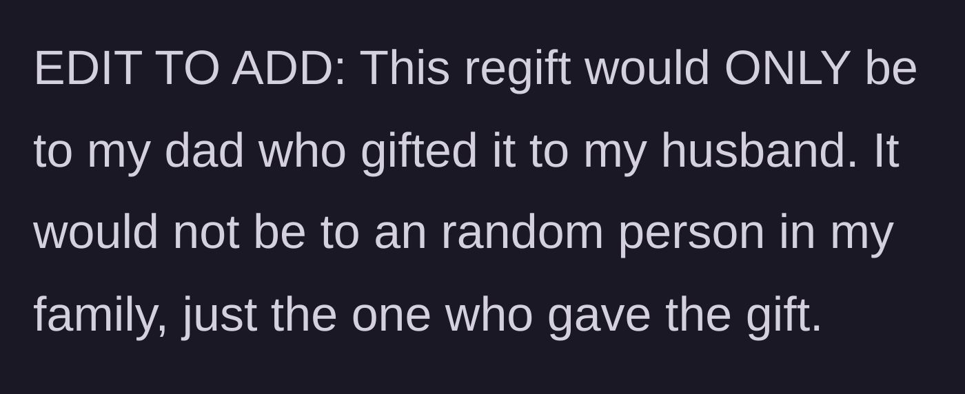Story part 5 - An edit clarifying that the revenge regifting would only be directed at the specific father who gave the terrible gift.