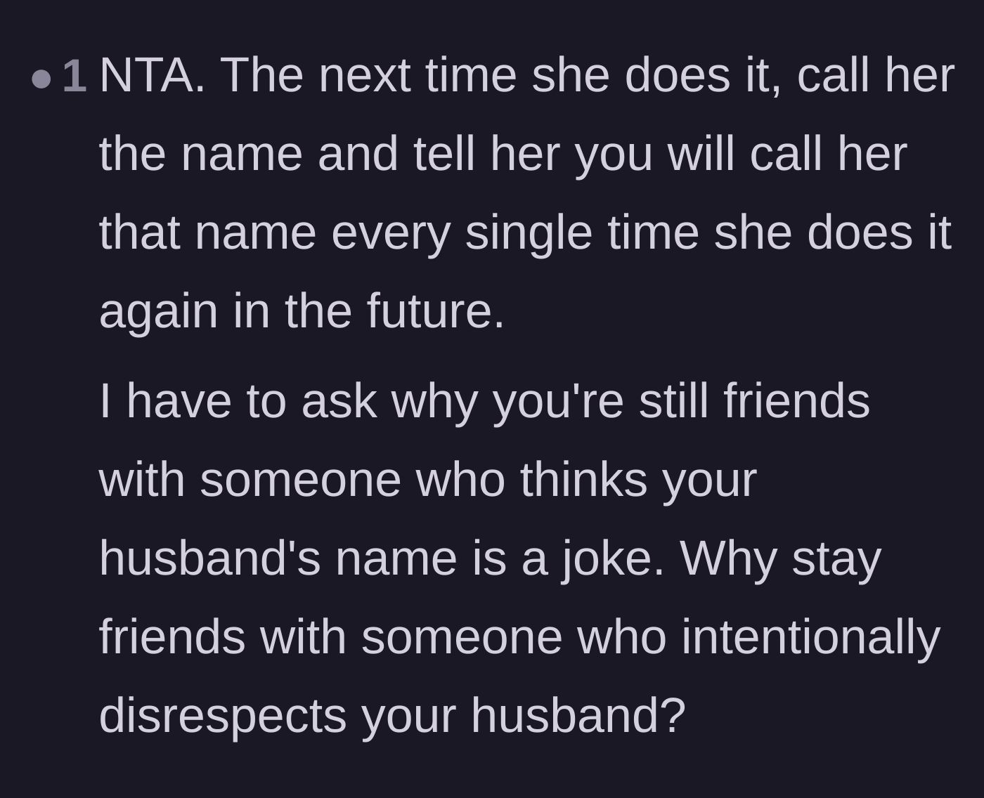Comment thread 1 - Advice on dropping the friend who disrespects the husband and giving a final ultimatum.
