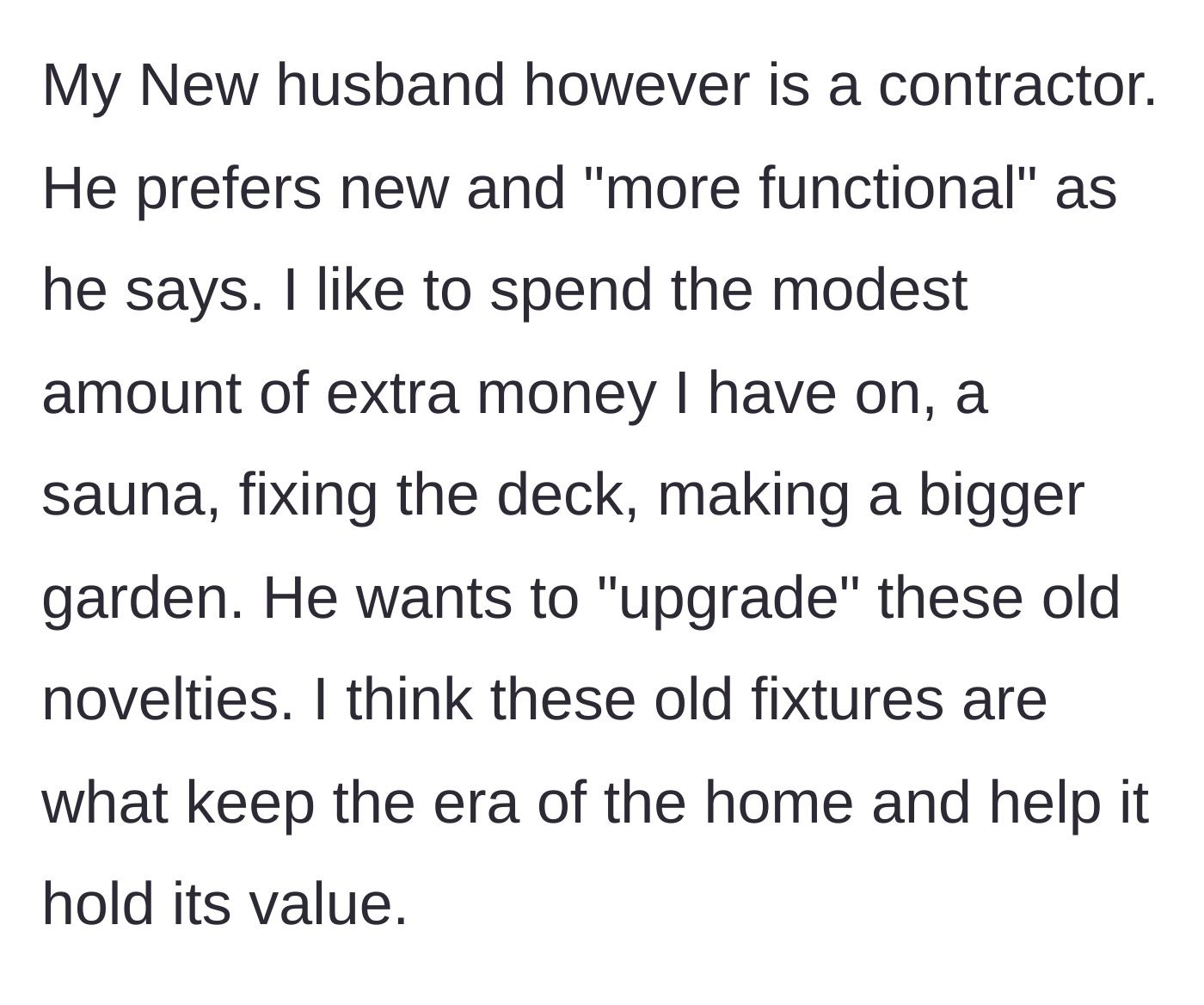 Story part 4 - A contractor husband arguing with his wife about modernizing historic home fixtures.