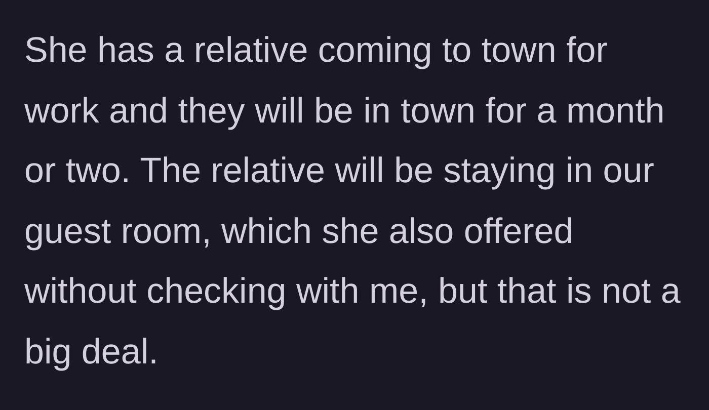 Story part 2 - The girlfriend invites her relative to stay in their guest room for up to two months without asking.