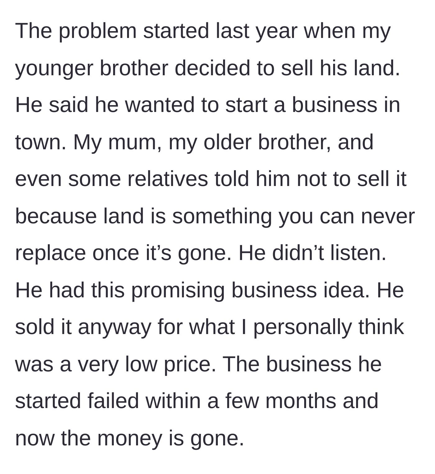 Story part 3 - The younger brother sells his land for a failed business venture against unanimous family advice.
