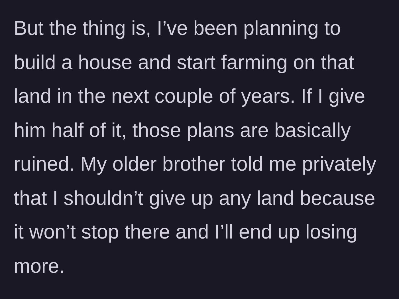 Story part 5 - The woman explains her farming plans while her older brother advises her to hold her ground.