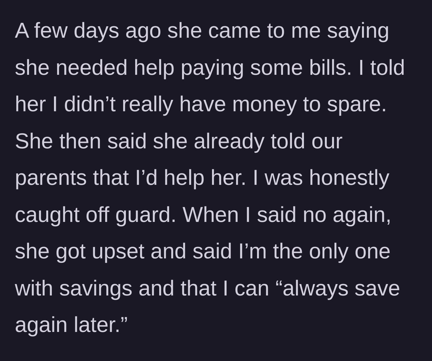 Story part 3 - The older sister demands money, revealing she already promised their parents the younger sister would pay, and dismisses the savings effort.