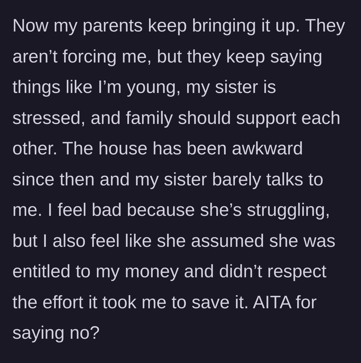 Story part 4 - The parents begin guilt-tripping the younger sister to pay, creating a tense and awkward household environment.