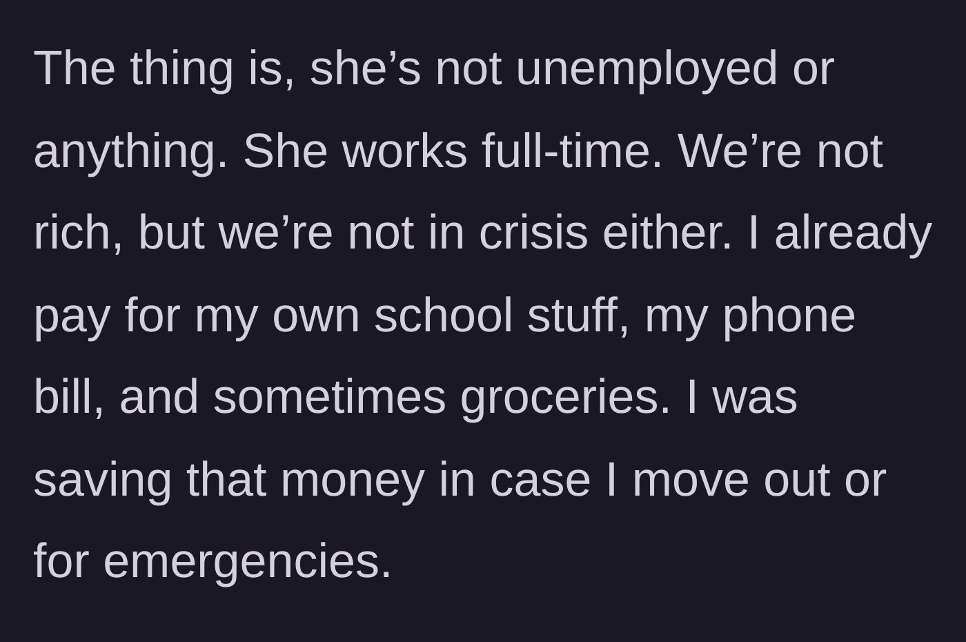 Story part 3 - The daughter clarifies that her mother works full-time and the household is not in a financial crisis, noting she already pays her own personal expenses.