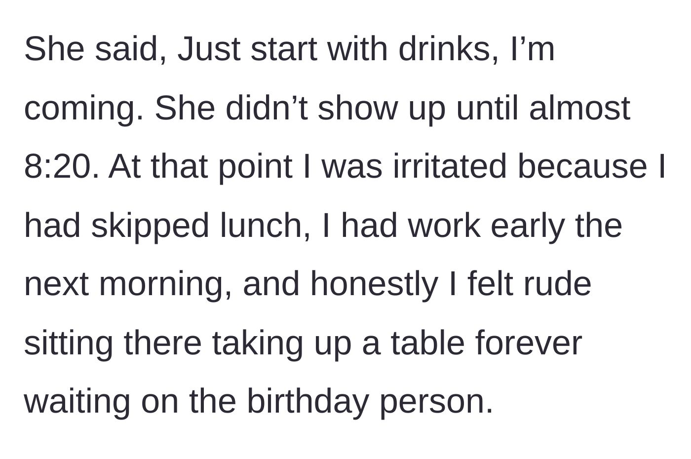 Story part 3 - The friend finally arriving at 8:20 PM while the hungry, tired main character stews in frustration.