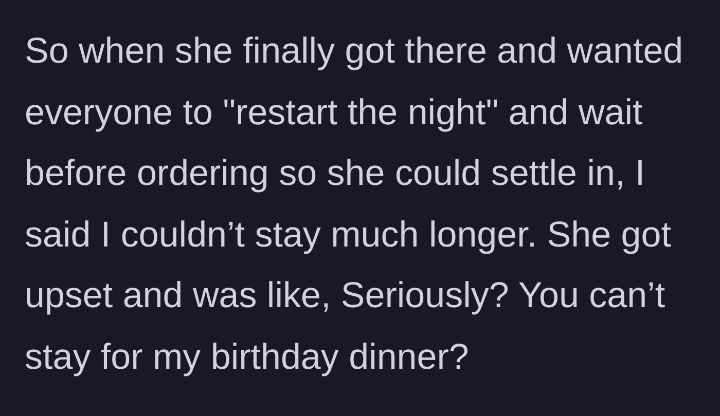 Story part 4 - The birthday girl demanding everyone wait even longer to restart the night, and the main character saying they can't stay.