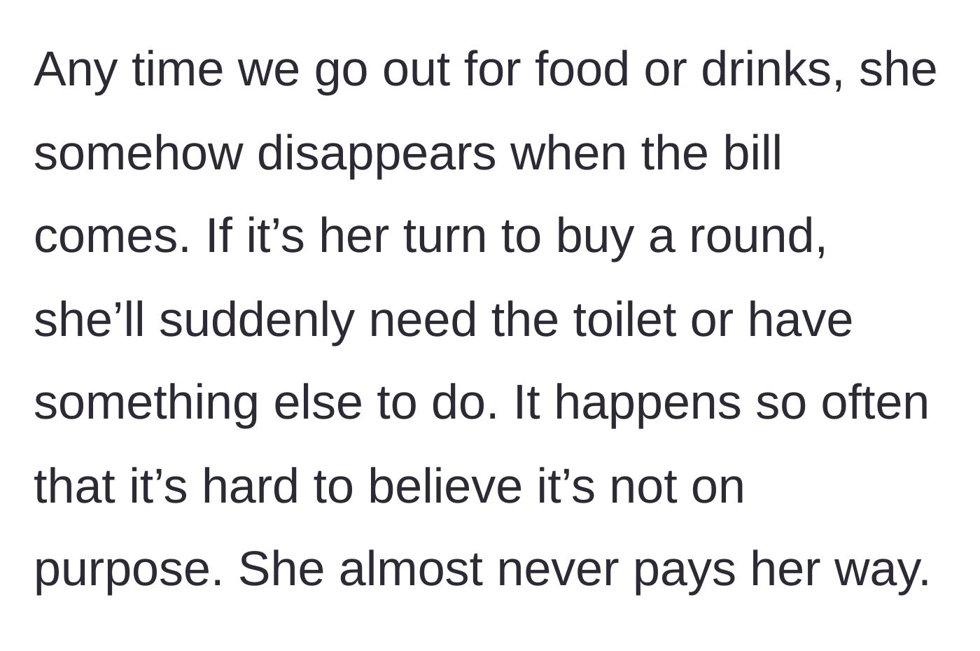 Story part 2 - Description of the sister-in-law disappearing to the bathroom whenever it is time to pay the bill at restaurants.