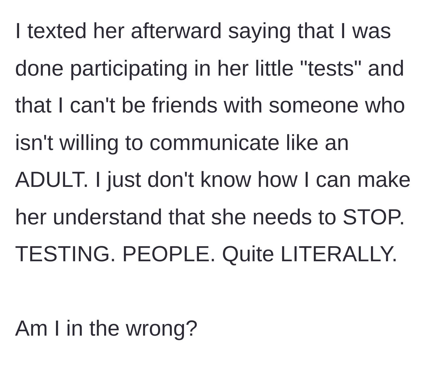 Story part 10 - The final text ending the friendship and demanding Stella stop testing people.
