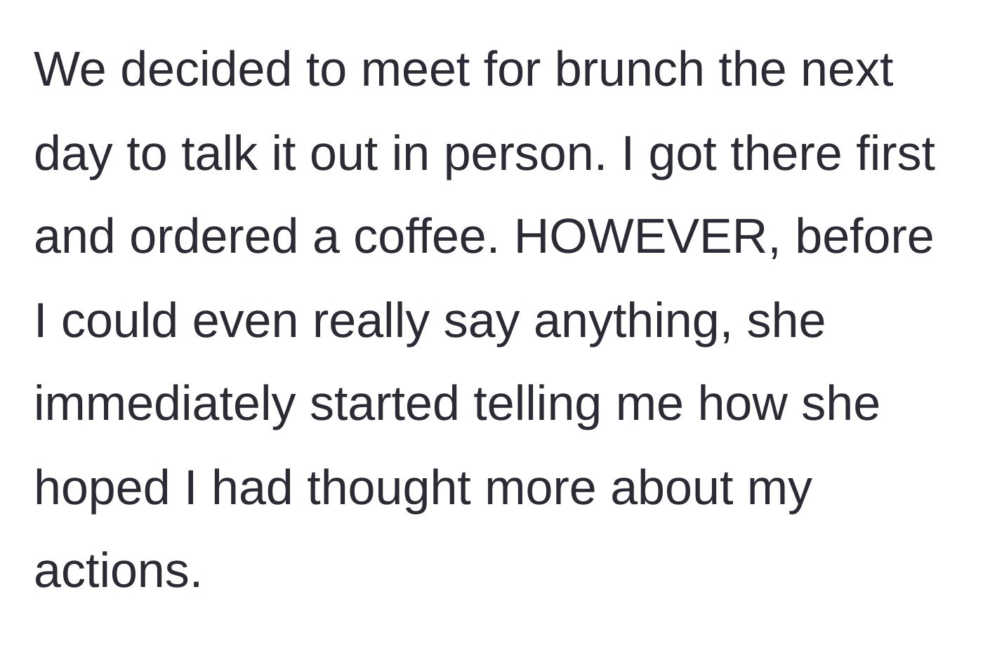 Story part 8 - Meeting for brunch where Stella immediately demands reflection on the main character's actions.