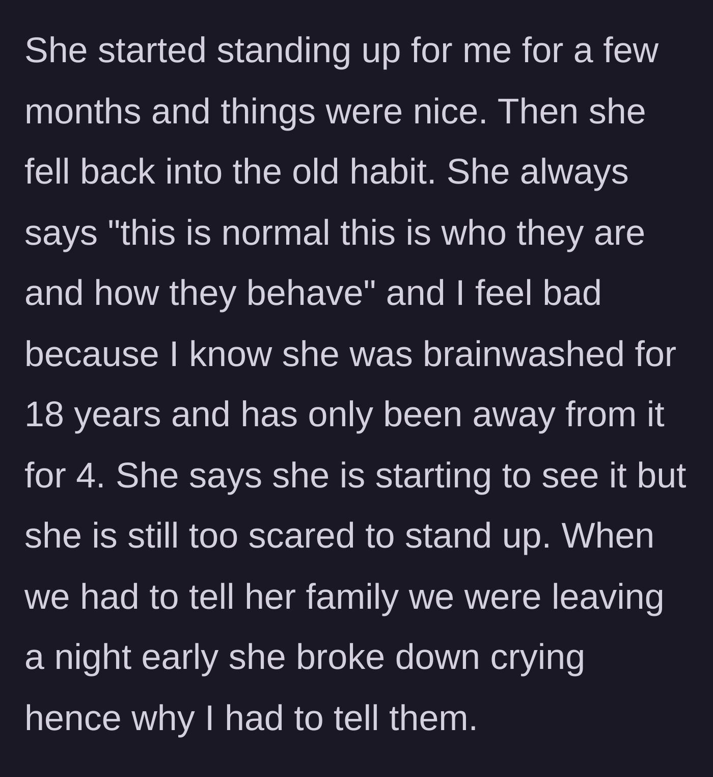Story part 11 - The wife falling back into old habits of enabling her family due to a lifetime of conditioning, despite knowing it's wrong.