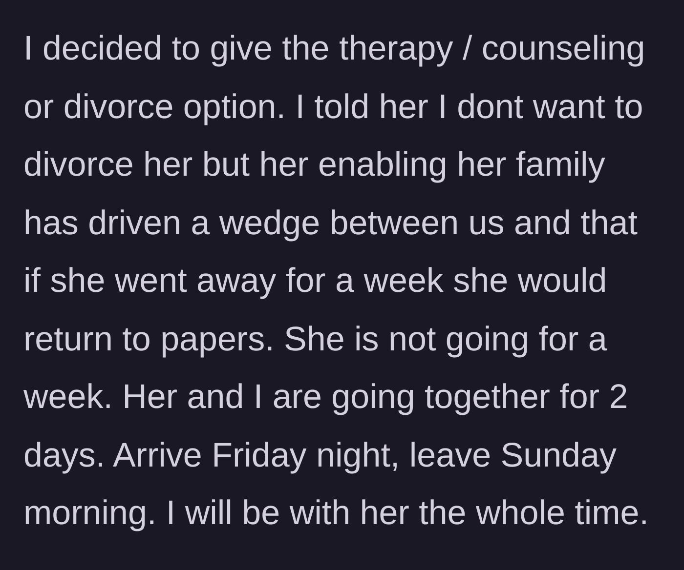 Story part 15 - The husband issuing a clear ultimatum of therapy or divorce, and compromising on a two-day supervised visit instead of a week-long solo trip.
