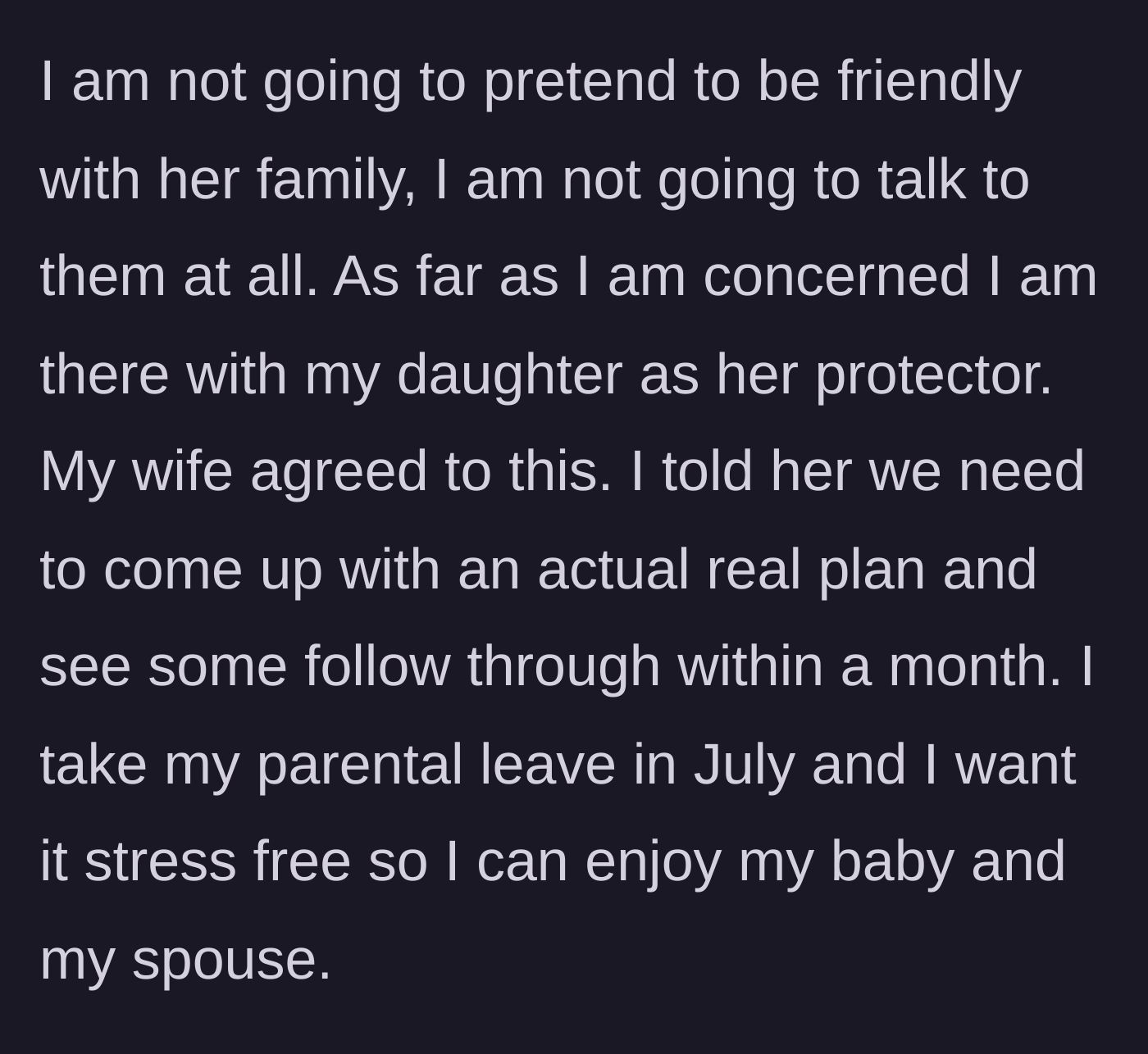 Story part 16 - The husband establishing his role as a protector for the visit, demanding a real action plan before his upcoming parental leave.