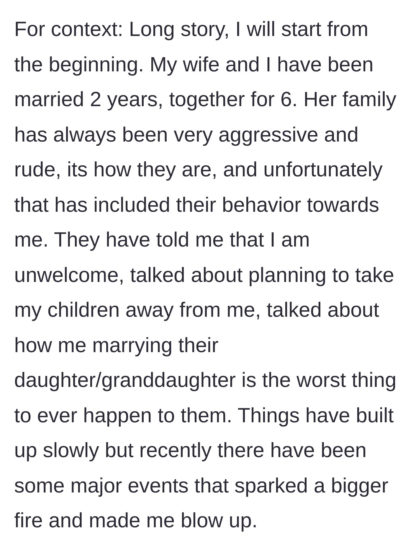 Story part 1 - A brief explanation of the couple's six-year relationship and the constant aggression from her family, including threats to take their children away.