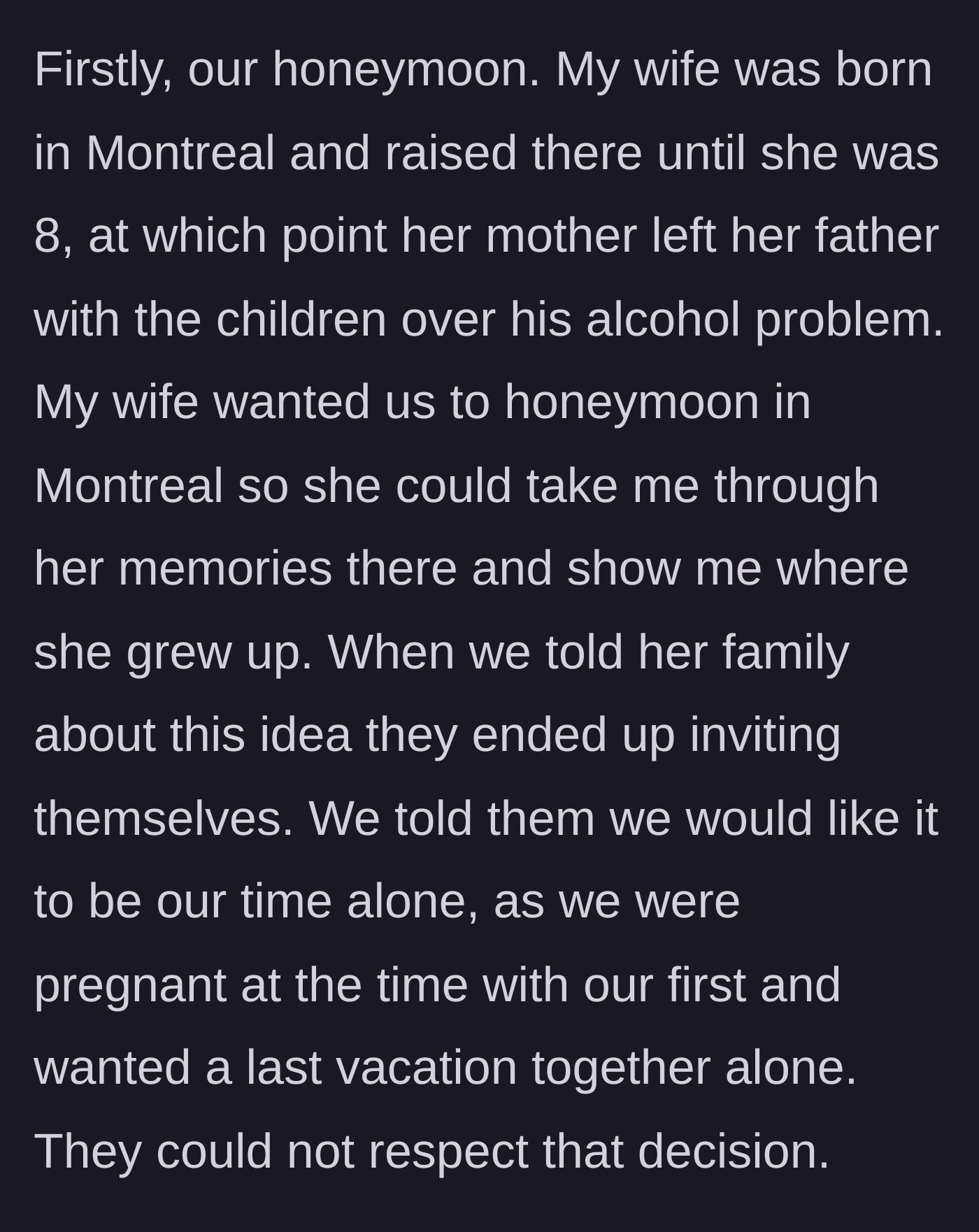Story part 2 - The mother-in-law and family inviting themselves on the couple's Montreal honeymoon while the wife was pregnant.