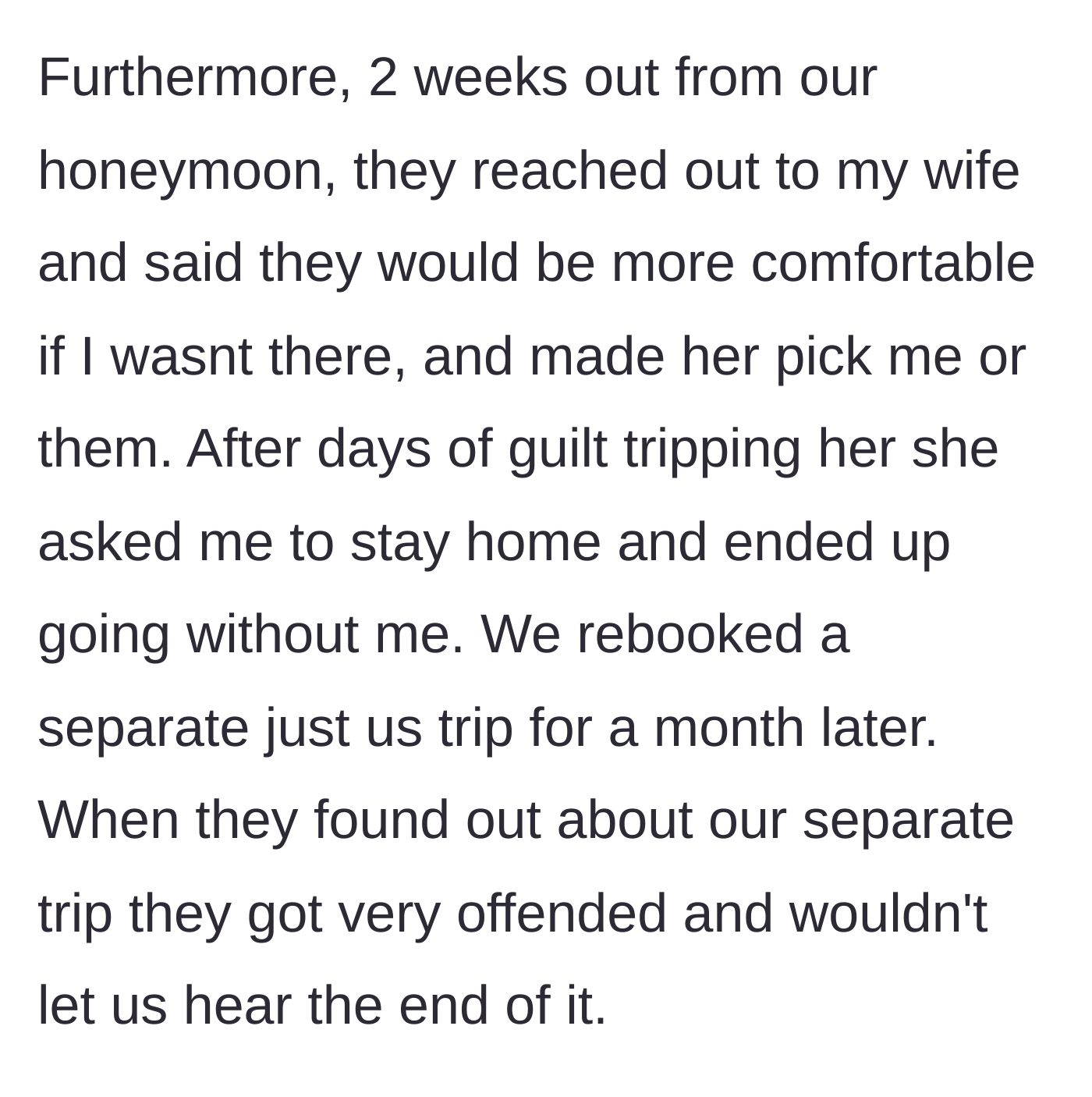 Story part 3 - The wife's family forcing her to choose between them and her husband, resulting in her going on the honeymoon without him.