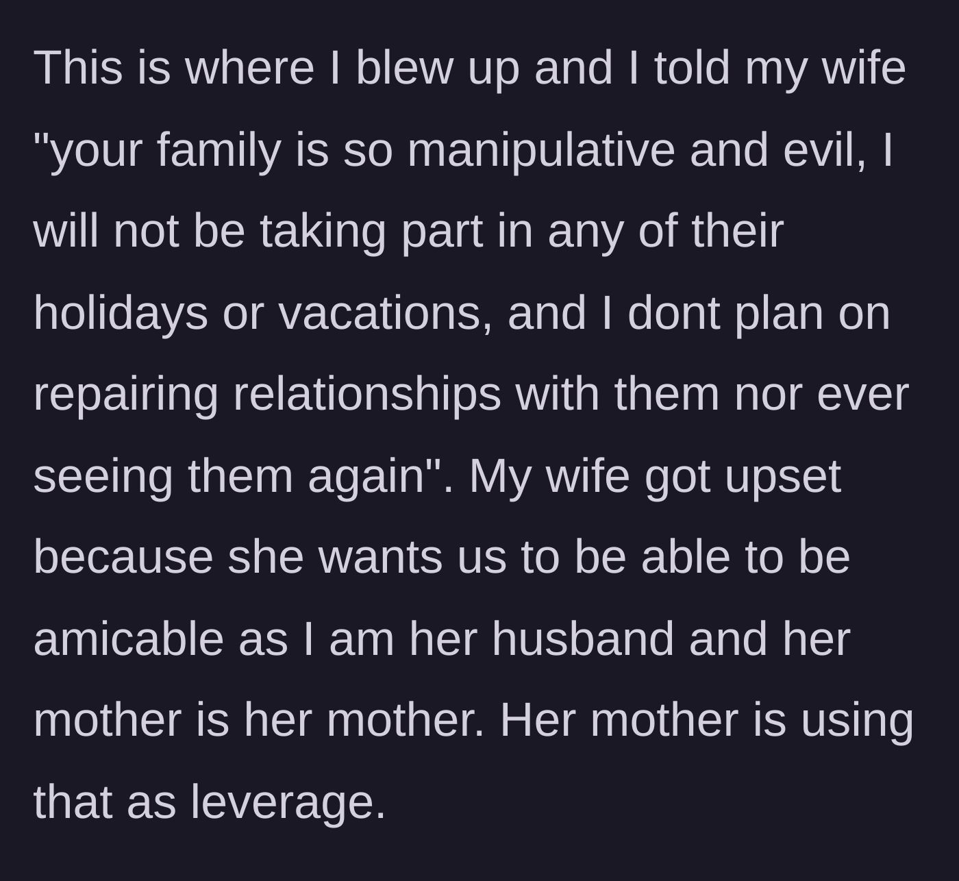 Story part 8 - The husband hitting his breaking point, declaring he is entirely done with her family, while the wife begs for peace.