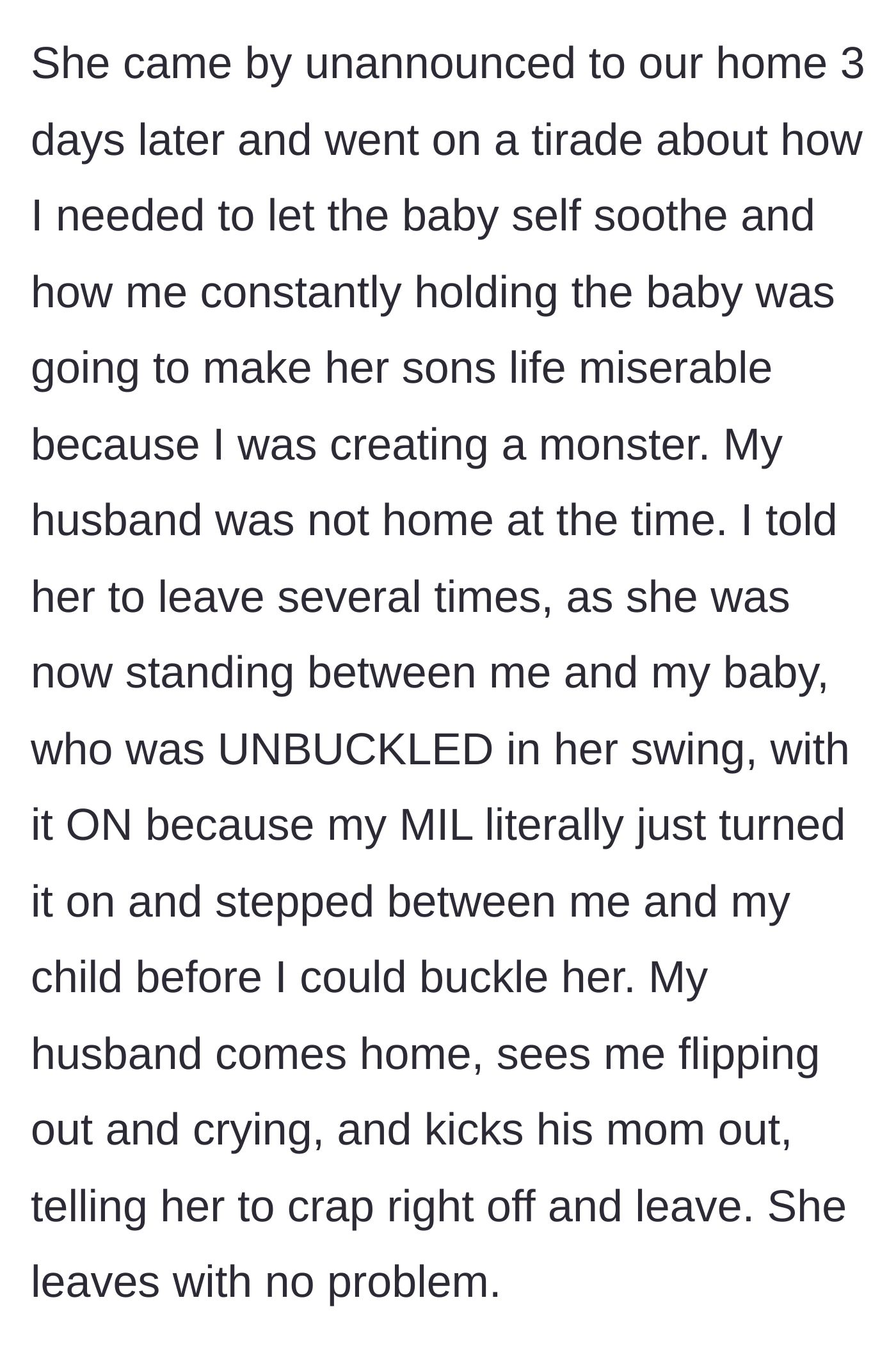 Story part 3 - The mother-in-law arrives unannounced, criticizes the mother, and unsafely places the unbuckled baby in a swing before the husband kicks her out.