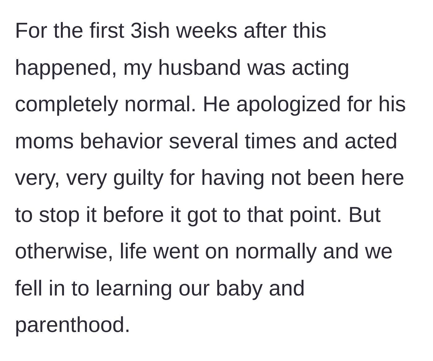 Story part 4 - The husband acts contrite for his mother's behavior and life returns to a peaceful normal for three weeks.