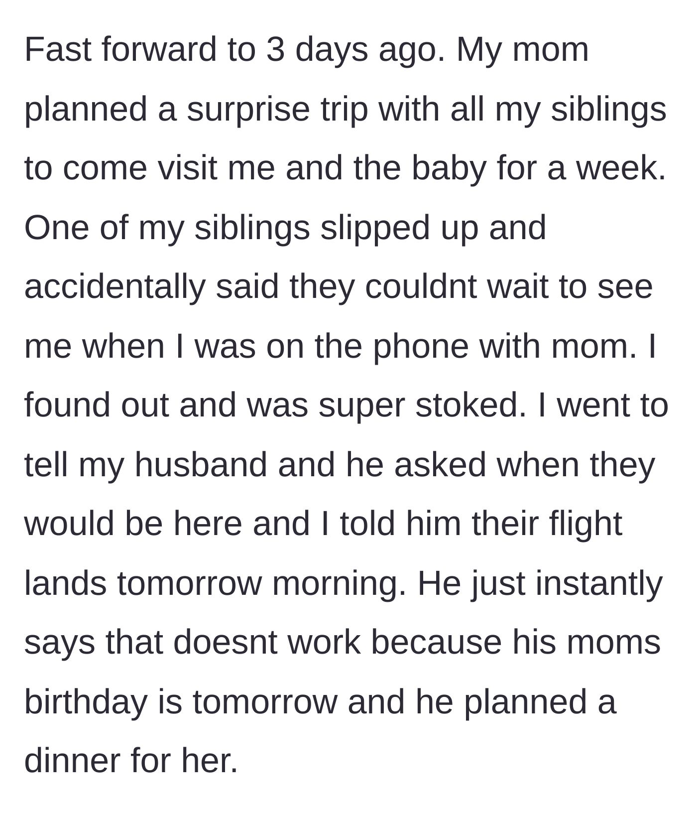 Story part 9 - The wife's family plans a surprise visit to help her, but the husband claims it conflicts with his mother's birthday dinner.