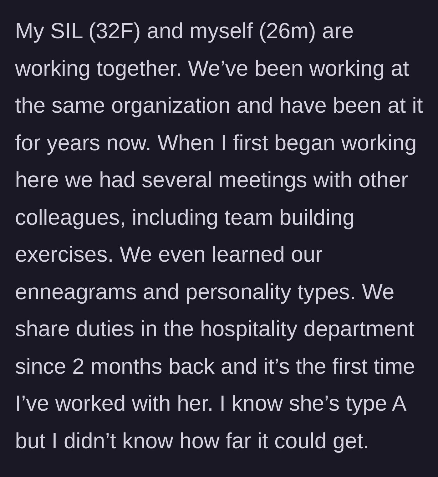 Story part 1 - The author introduces working at the same organization as his 32-year-old sister-in-law and sharing new hospitality duties.