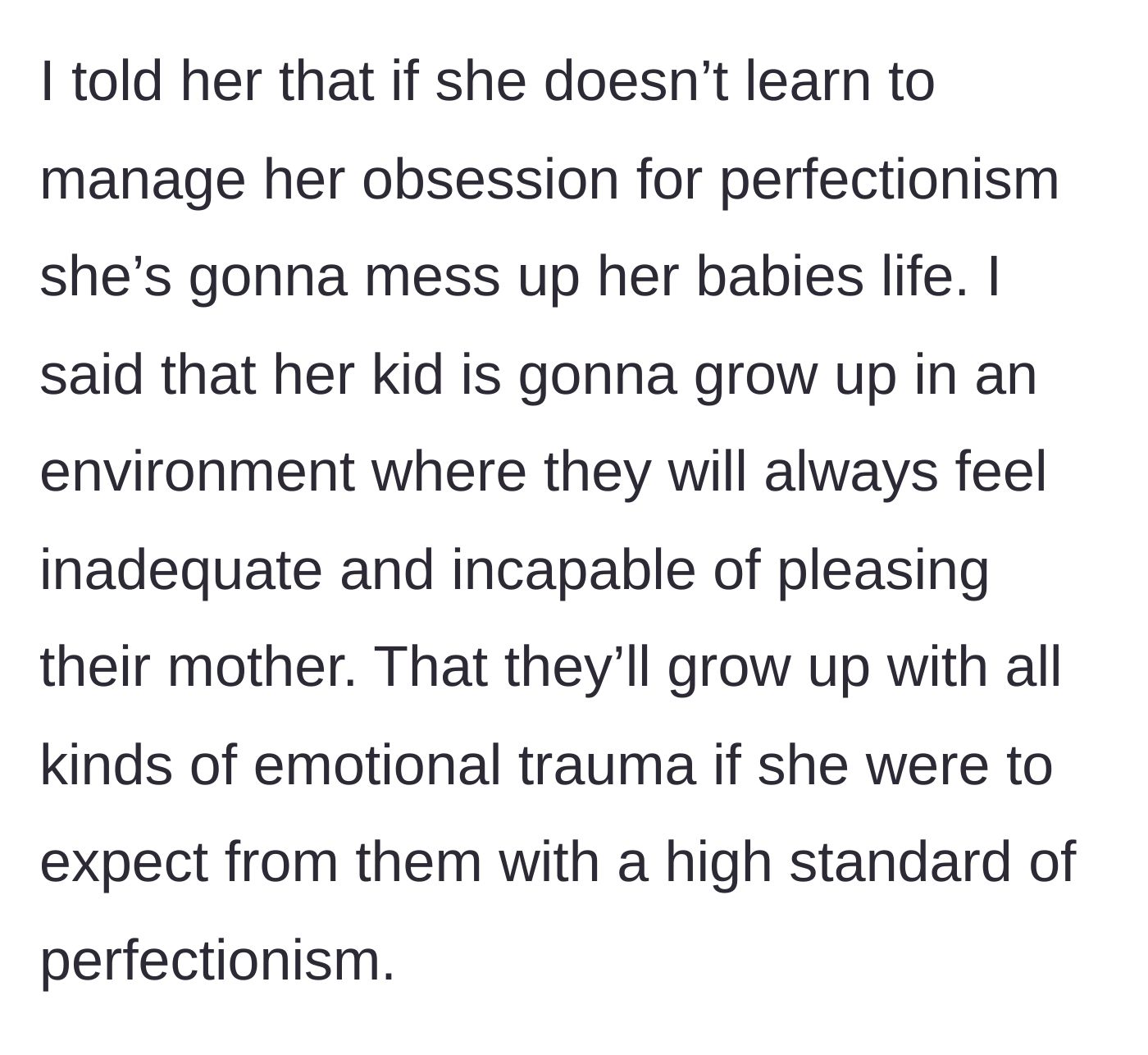 Story part 5 - The author snaps and tells his sister-in-law her perfectionism will emotionally damage her future child.