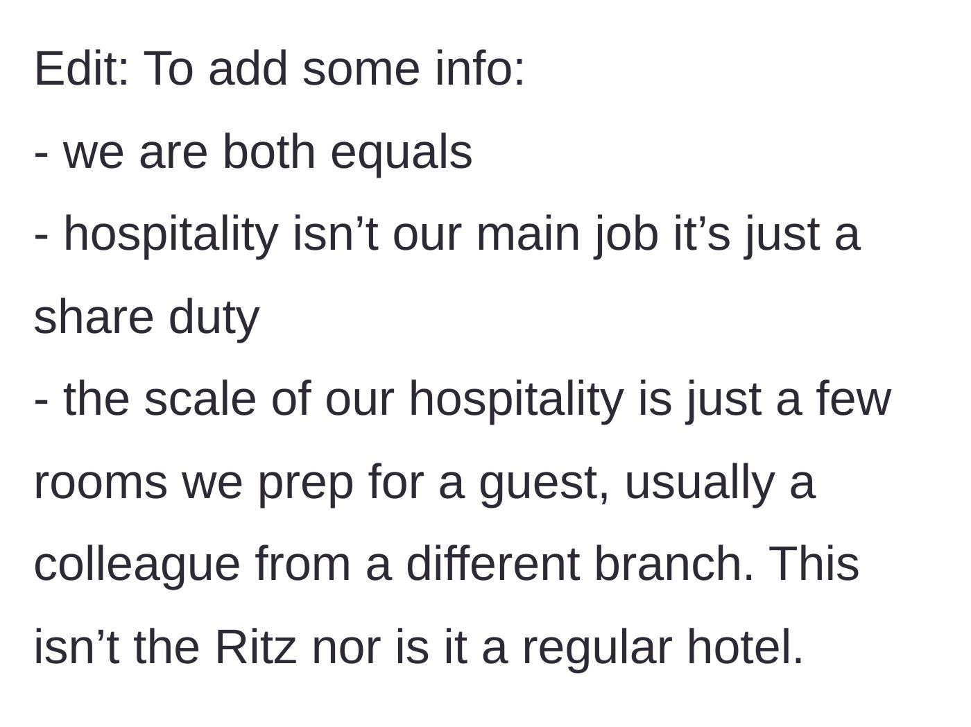 Story part 7 - The author clarifies they are workplace equals, hospitality is a minor shared duty, and they aren't working at a luxury hotel.