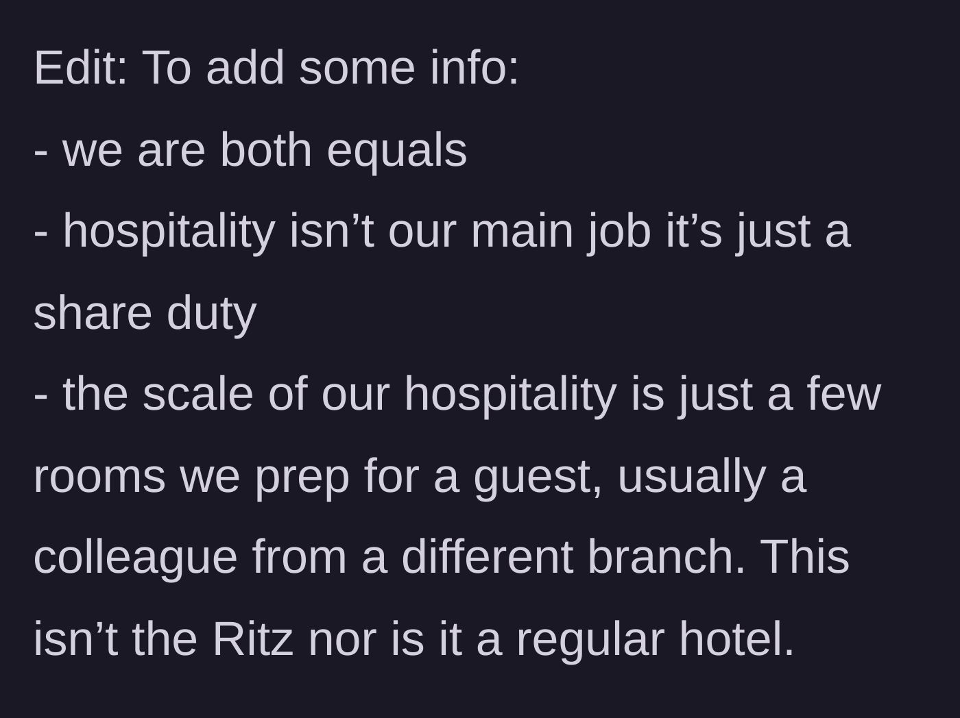 Story part 7 - The author clarifies they are workplace equals, hospitality is a minor shared duty, and they aren't working at a luxury hotel.
