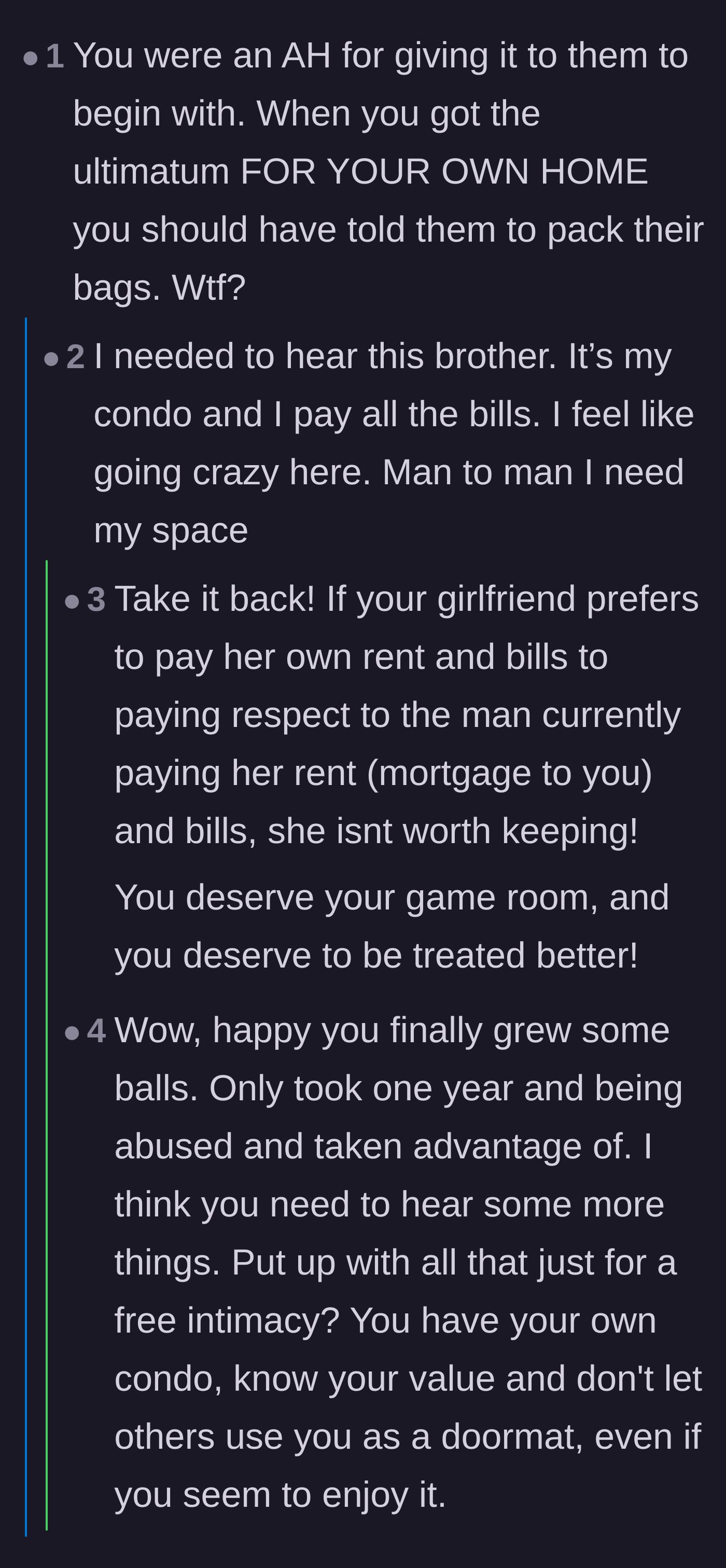 Comment thread 2 - Commenters giving the homeowner tough love for letting himself be treated like a doormat while paying all the bills.