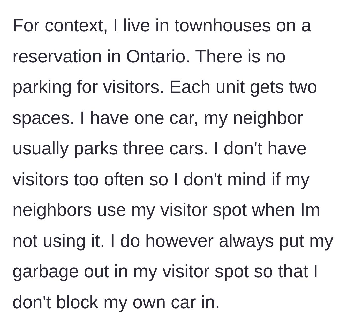Story part 1 - Explaining the townhouse parking rules and the author's initial, generous garbage placement strategy.
