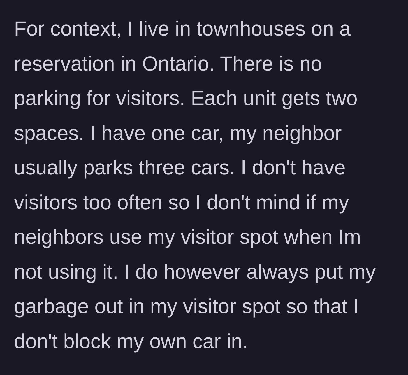 Story part 1 - Explaining the townhouse parking rules and the author's initial, generous garbage placement strategy.