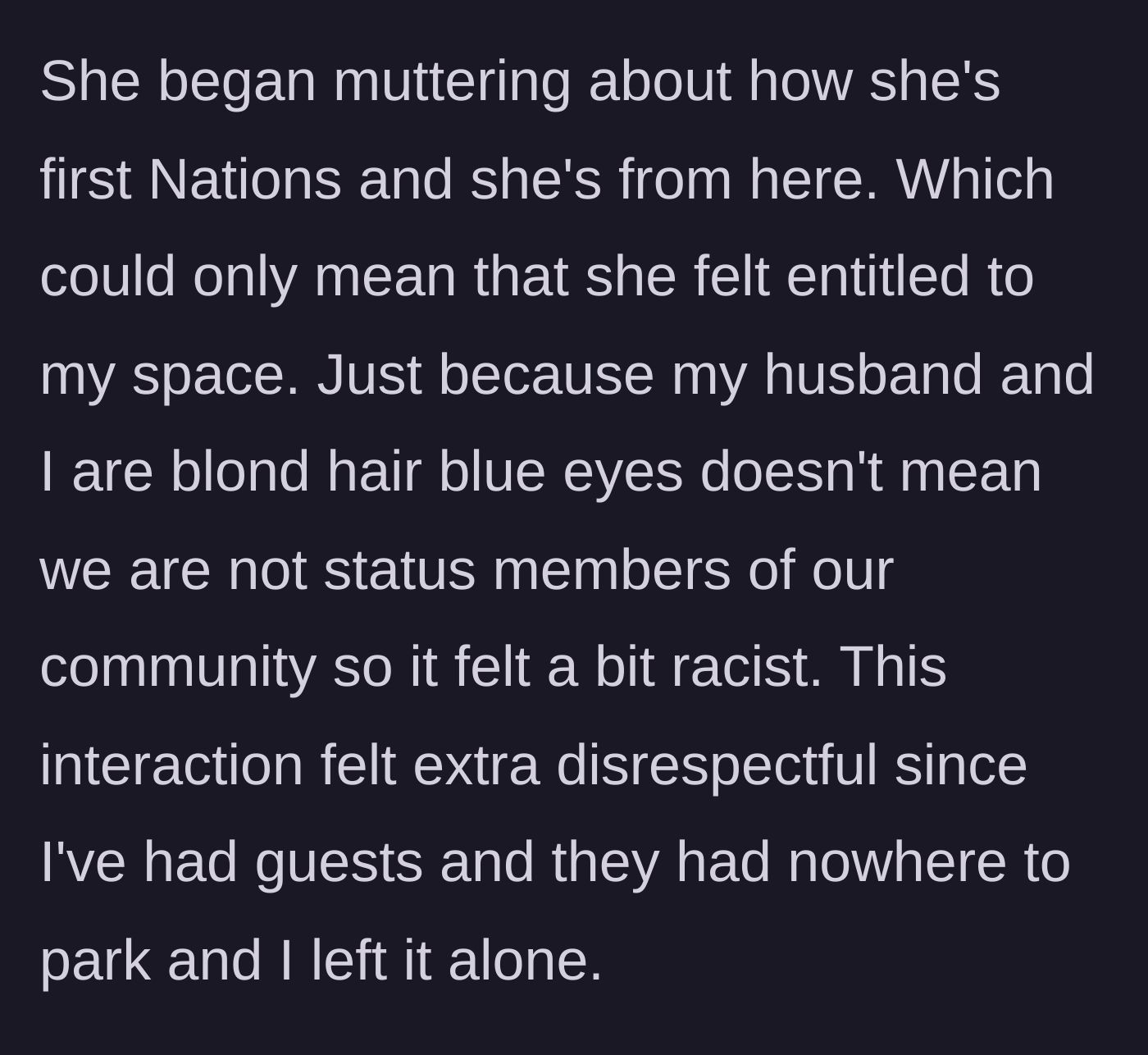 Story part 3 - The neighbor weaponizes her heritage to justify stealing the parking space.
