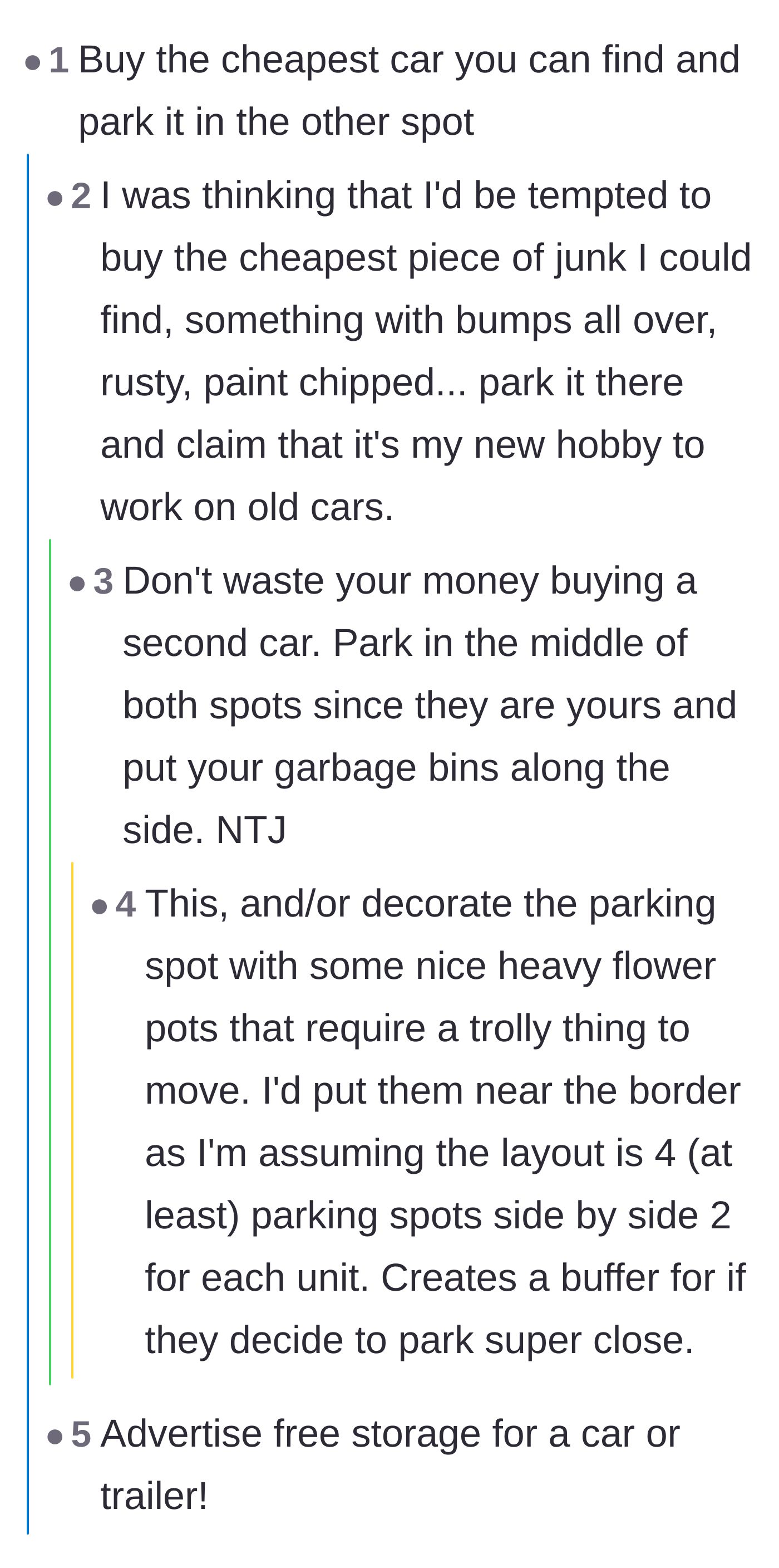 Comment thread 3 - Creative suggestions to occupy the spot permanently with a junk car or heavy flower pots