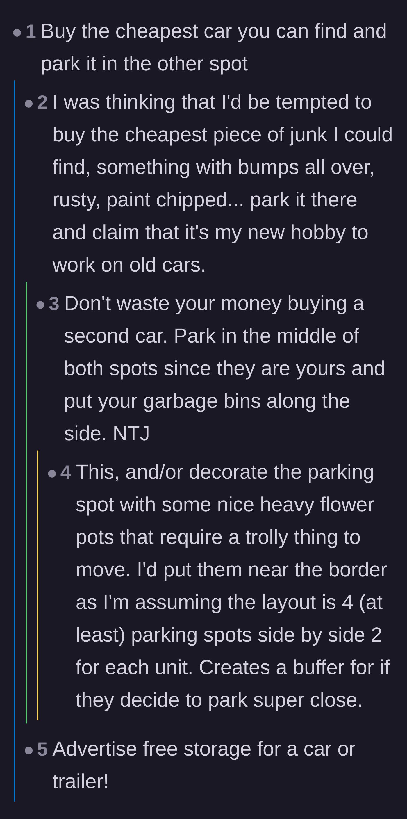 Comment thread 3 - Creative suggestions to occupy the spot permanently with a junk car or heavy flower pots