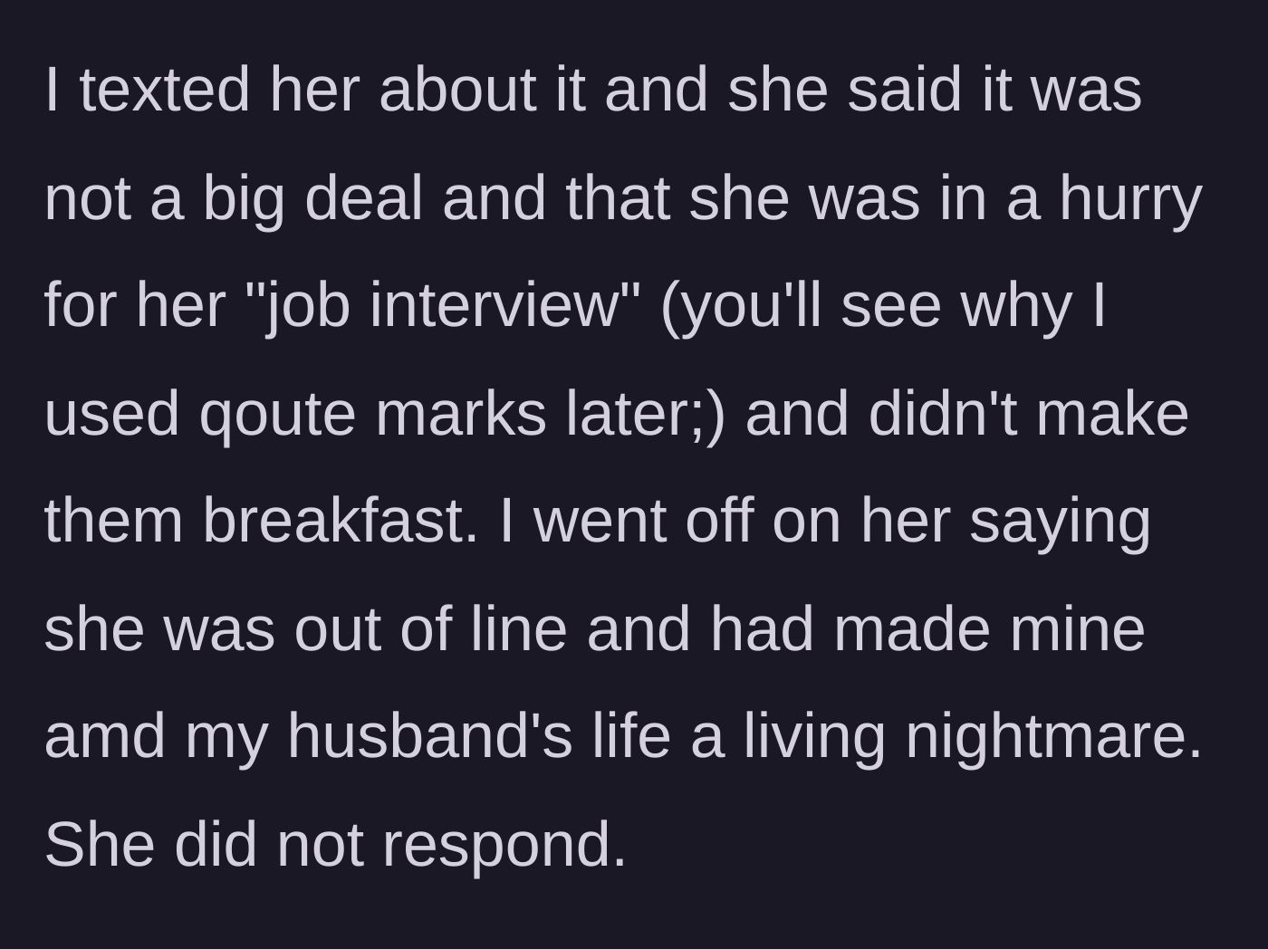 Story part 6 - The sister texts back saying it isn't a big deal and admits she didn't bother making her own kids breakfast.