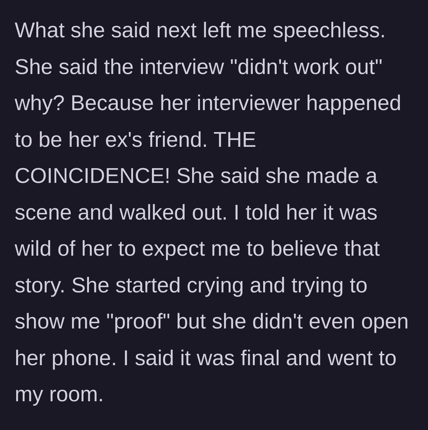 Story part 8 - The sister makes up a wild story about her interviewer being her ex's friend and fumbles to show fake proof on her locked phone.